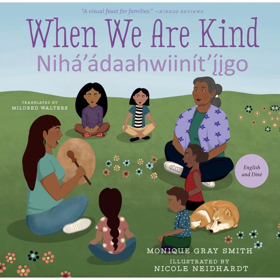 Pre-Owned When We Are Kind / Nih'daahwiint'igo (Hardcover) 1459827538 9781459827530