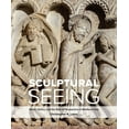 thumbnail image 2 of Sculptural Seeing: Relief, Optics, and the Rise of Perspective in Medieval Italy, (Hardcover), 2 of 2
