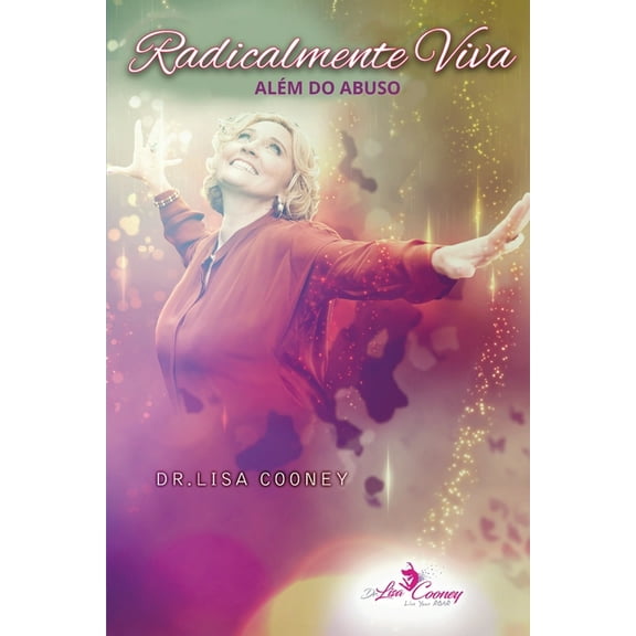 Radicalmente Viva Além do Abuso (Portuguese) (Paperback)