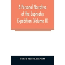 A personal narrative of the Euphrates expedition (Volume II), (Paperback)