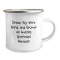 thumbnail image 2 of Gifts from Friends for Apartment Manager Dreams, Camping Mug for Graduation Celebration, 'Dream Big, Work Hard, And Become An Amazing Apartment Manager.', 2 of 4