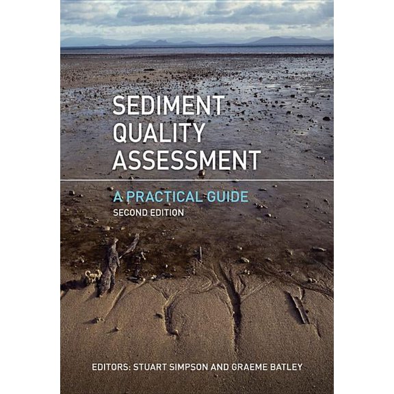 Sediment Quality Assessment: A Practical Guide, (Paperback)