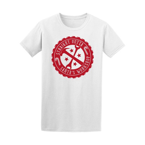 Straight Outta Santa's Workshop Tee Men's -Image by Shutterstock