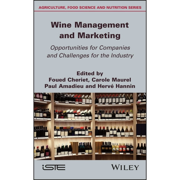 Wine Management and Marketing Opportunities for Companies and Challenges for the Industry, (Hardcover)