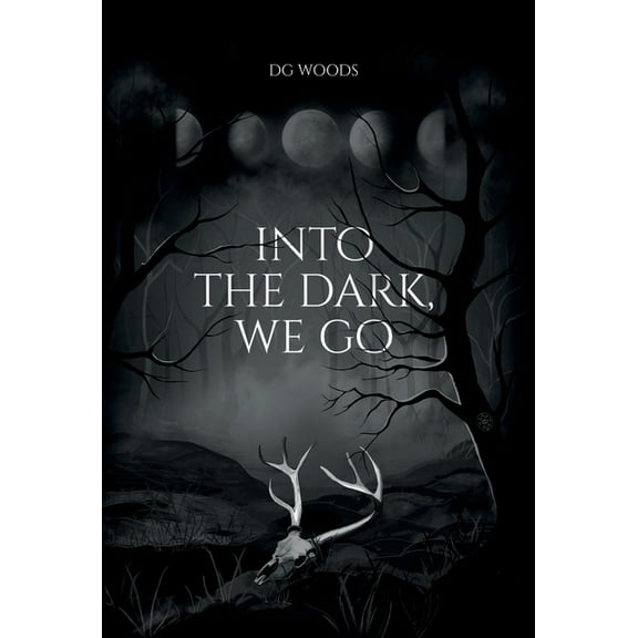 Into the Dark, We Go, (Hardcover)