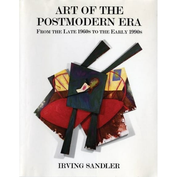 Pre-Owned Art Of The Postmodern Era: From The Late 1960s To The Early 1990s (Hardcover) 0064385094 9780064385091