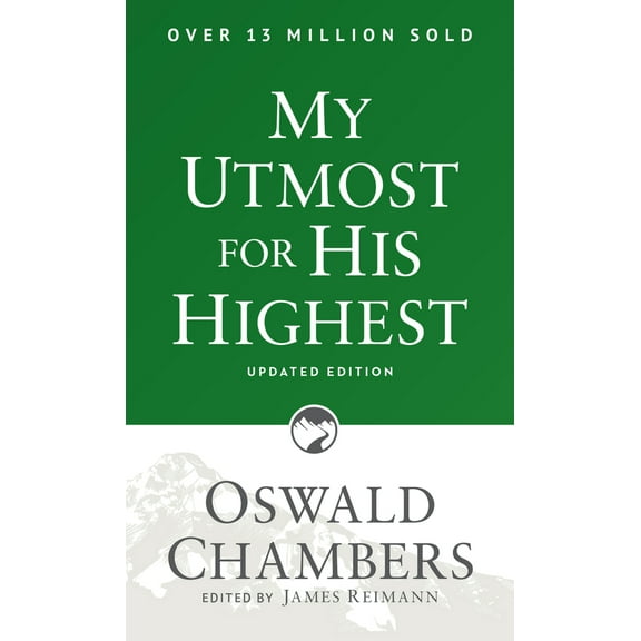 Pre-Owned My Utmost for His Highest: Updated Language Paperback (a Daily Devotional with 366 Bible-Based Readings) (Paperback) 1627078754 9781627078757