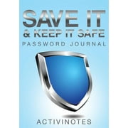 Save It & Keep It Safe Password Journal (Paperback)