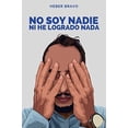 thumbnail image 1 of No Soy Nadie Ni He Logrado Nada Bienetre 9789945628982, 1 of 2