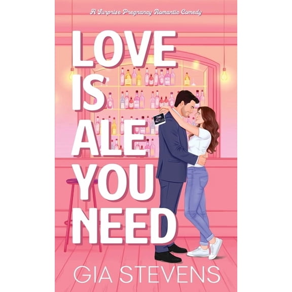 Brews and Flings Love Is Ale You Need: A Surprise Pregnancy Romantic Comedy, Book 1, (Paperback)