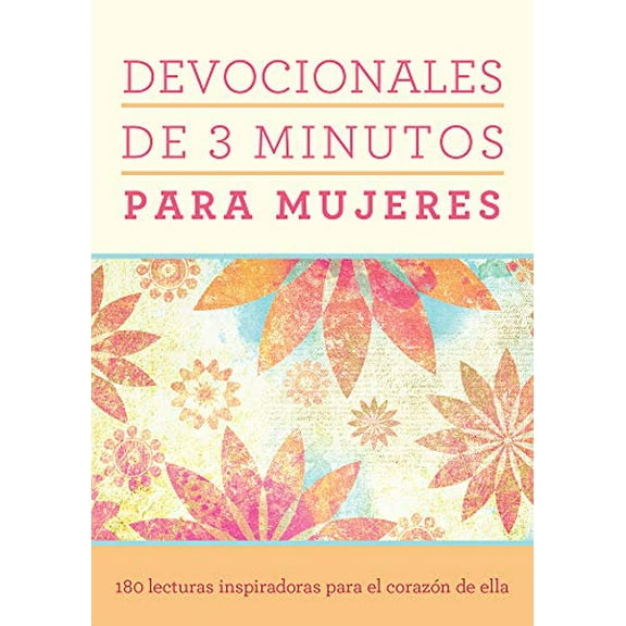 Pre-Owned Devocionales de 3 Minutos Para Mujeres: 180 Lecturas Inspiradoras Para El Coraz?n de Ella = 3 Minute Devotions for Women (Paperback) 162836954X 9781628369540