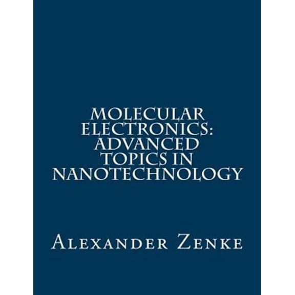 Pre-Owned Molecular Electronics : Advanced Topics in Nanotechnology