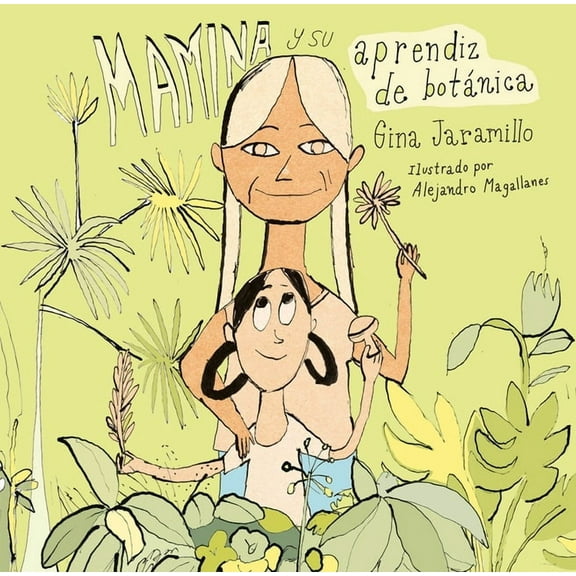 Mamina Y Su Aprendiz de BotÃ¡nica / Mamina and Her Botanical Apprentice, (Hardcover)