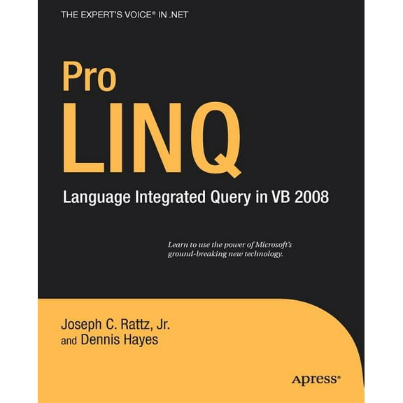 Expert's Voice in .NET Pro Linq in Vb8: Language Integrated Query in VB 2008, (Paperback)