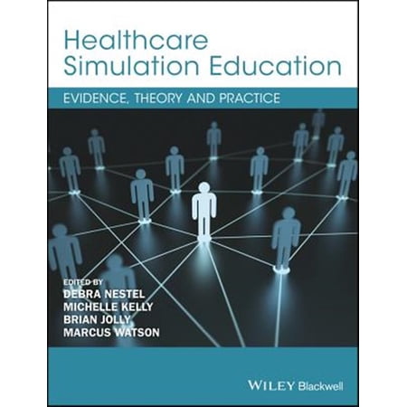 Pre-Owned Healthcare Simulation Education: Evidence Theory and Practice (Paperback)