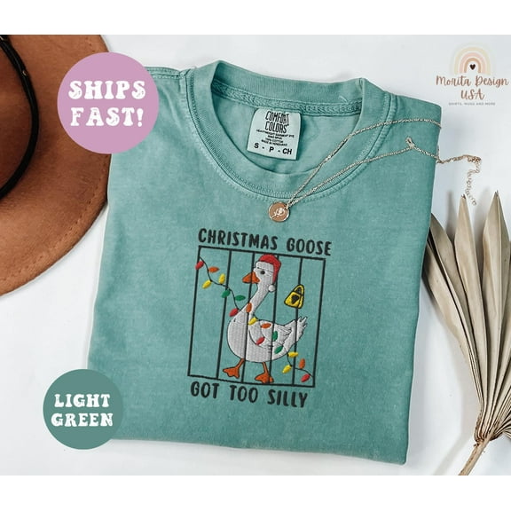 Silly Goose Embroidered Christmas Shirt, "Got Too Silly" Embroidered Shirt, Christmas Goose Embroidered Shirt, Funny Christmas Goose Shirt.
