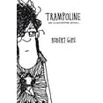 thumbnail image 1 of Pre-Owned Trampoline: An Illustrated Novel (Paperback) 0821421530 9780821421536, 1 of 1