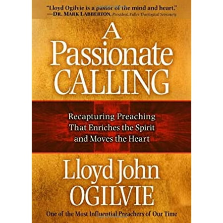 

A Passionate Calling : Recapturing Preaching That Enriches the Spirit and Moves the Heart 9780736954877 Used / Pre-owned