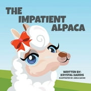 The Impatient Alpaca (Paperback)