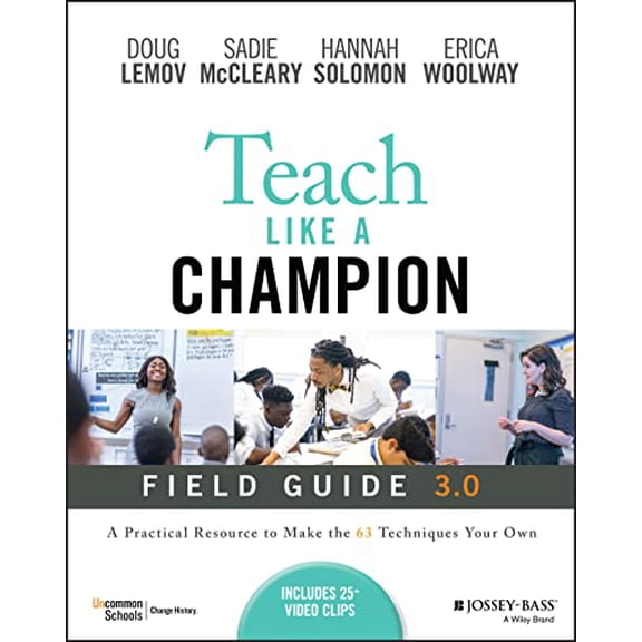 Pre-Owned Teach Like a Champion Field Guide 3.0: A Practical Resource to Make the 63 Techniques Your Own (Paperback) 1119903653 9781119903659