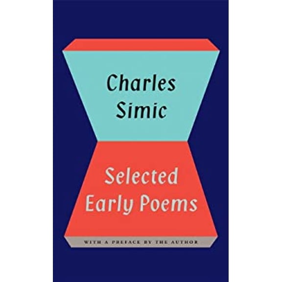 Pre-Owned Selected Early Poems of Charles Simic (Paperback) 0807616206 9780807616208