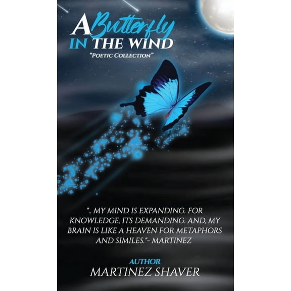A Butterfly In The Wind: Poetic Collection, (Hardcover)