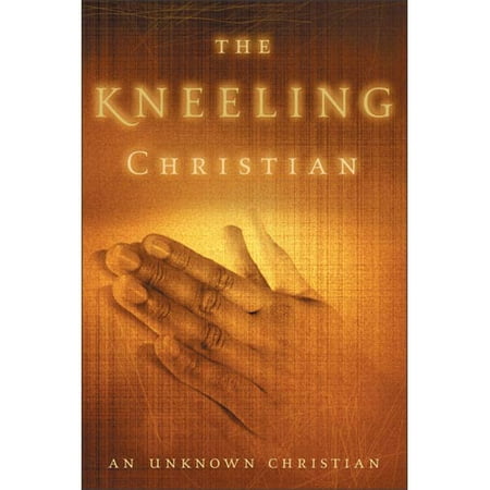 Clarion Classics: The Kneeling Christian (Paperback)