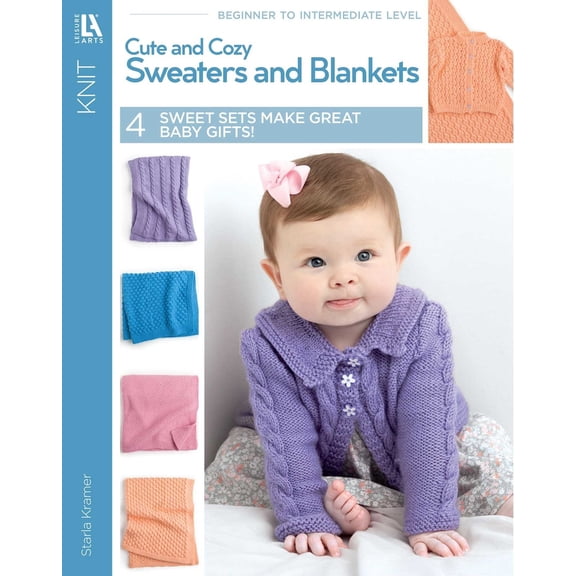 Pre-Owned Cute and Cozy Sweaters and Blankets: 4 Sweet Sets Make Great Baby Gifts! (Paperback) 1464702268 9781464702266