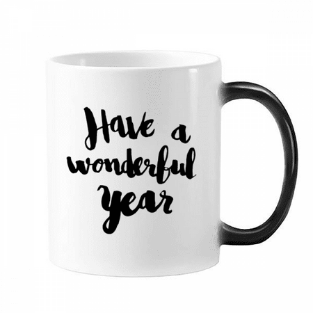 

Have A Wonderful Year Quote Mug Changing Color Cup Morphing Heat Sensitive 12oz