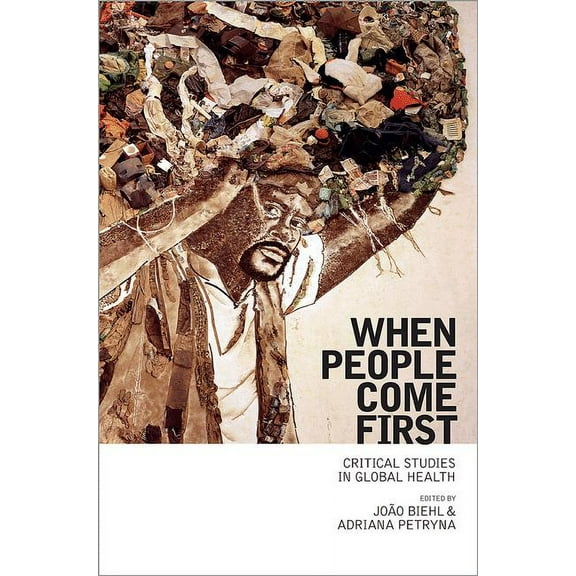 When People Come First: Critical Studies in Global Health, (Paperback)