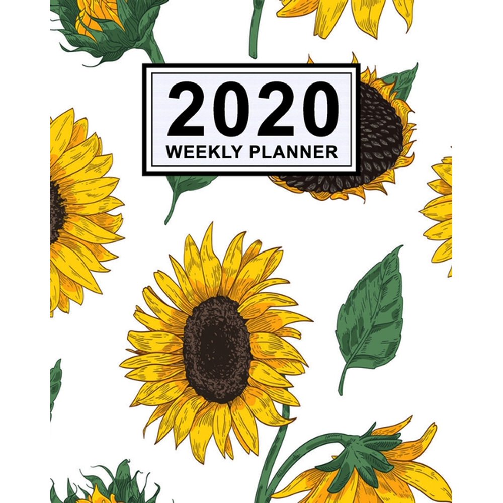 Sunflower Weekly Planner 2020 Sunflower 2020 Daily, Weekly & Monthly