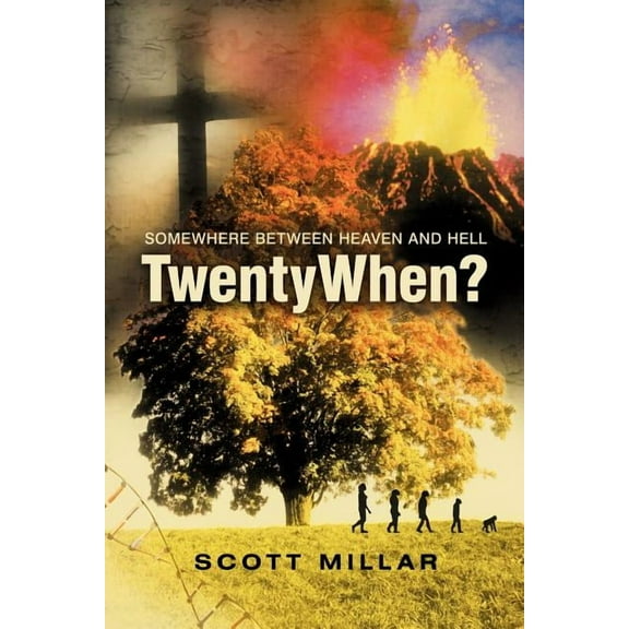 Twentywhen? : Somewhere Between Heaven and Hell