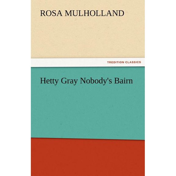 Hetty Gray Nobody's Bairn, (Paperback)