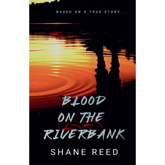 True Crime Blood on the Riverbank, (Paperback)