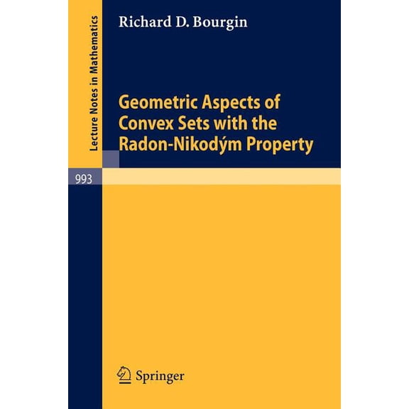 Lecture Notes in Mathematics Geometric Aspects of Convex Sets with the Radon-Nikodym Property, Book 993, (Paperback)