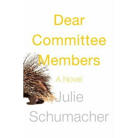Pre-Owned Dear Committee Members (Hardcover) 0385538138 9780385538138