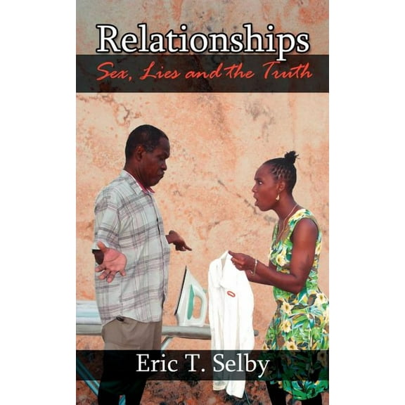 Relationships: Sex, Lies and the Truth, (Paperback)
