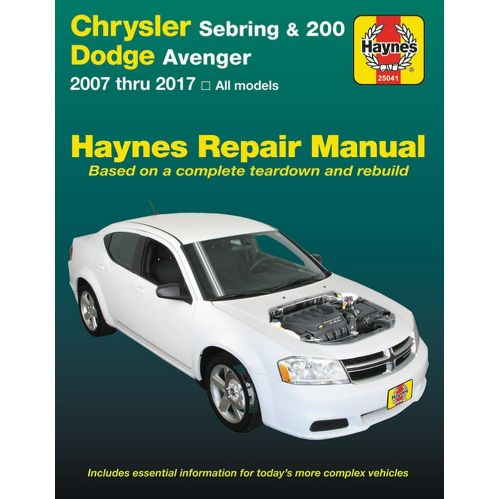 Haynes Automotive: Chrysler Sebring 2007 Thru 2010, Sebring Convertible 2011 Chrysler 200 Convertible Owners Manual
