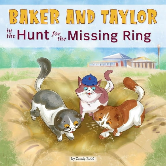 Baker and Taylor Baker and Taylor: The Hunt for the Missing Ring, Book 3, (Paperback)
