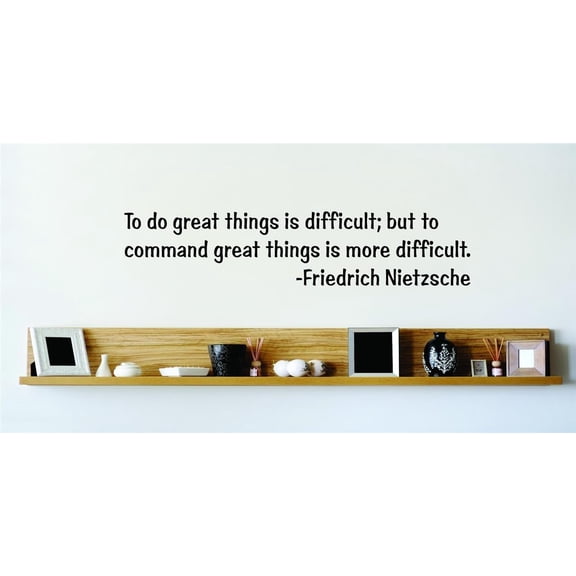 Family Command Great Things Difficult Inspirational Quotes & Sayings Wall Decal Decoration Inspirational Quote To Do Great by Nietzsche Lasts Years and Easily Removable - Size: 40 In(W) x 40 In(H)
