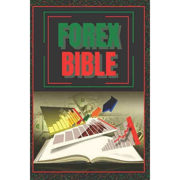Forex Bible: GUIDE SUPER-PUISSANT pour devenir un expert du FOREX !