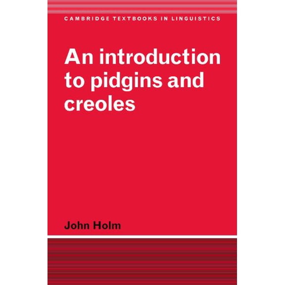 Pre-Owned An Introduction to Pidgins and Creoles (Paperback) 0521585813 9780521585811