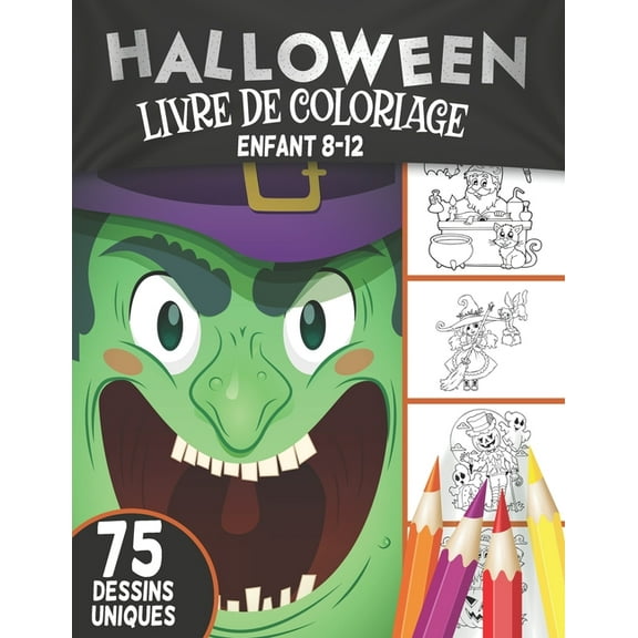 Halloween livre de coloriage enfant 8-12: livre d'activité coloriage Halloween pour enfants - 75 dessins uniques - Monstres, Citrouilles, Vampires Cahier de coloriage pour enfants Joyeux Halloween (Pa