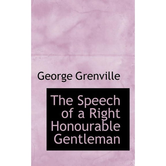 The Speech of a Right Honourable Gentleman (Paperback)