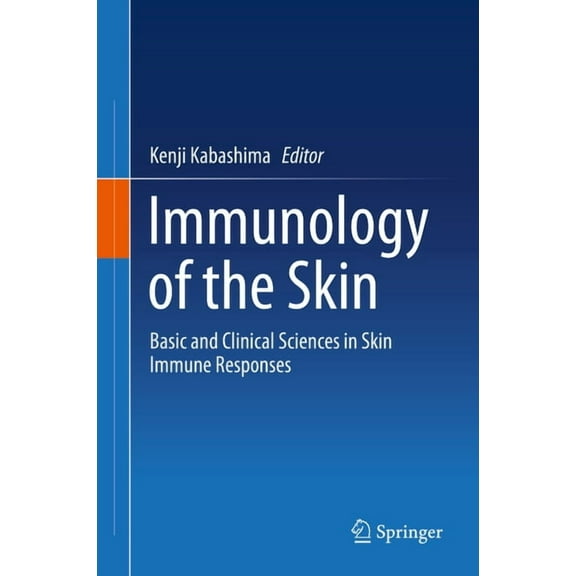 Immunology of the Skin: Basic and Clinical Sciences in Skin Immune Responses, (Hardcover)