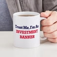 thumbnail image 4 of CafePress - Trust Me, I'm An Investment Banker Mugs - 11 oz Ceramic Mug - Novelty Coffee Tea Cup, 4 of 4