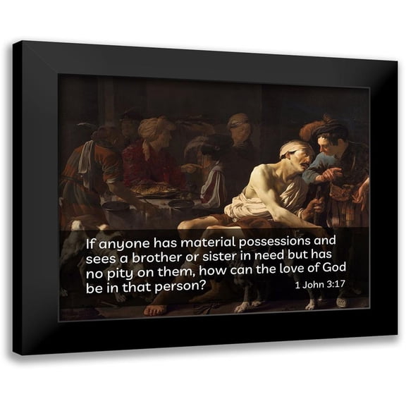 ArtsyQuotes 14x12 Black Modern Framed Museum Art Print Titled - Bible Verse Quote 1 John 3:17, Hendrick Terbrugghen - Rich Man and the Poor Lazurus