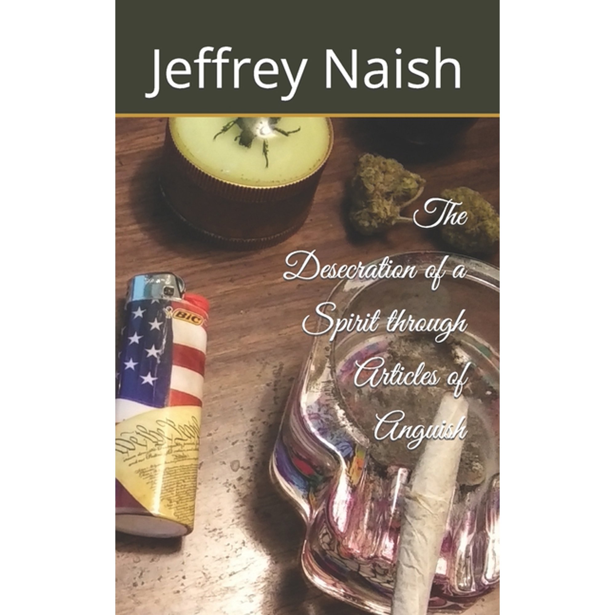 The Desecration of a Spirit through Articles of Anguish (Paperback)