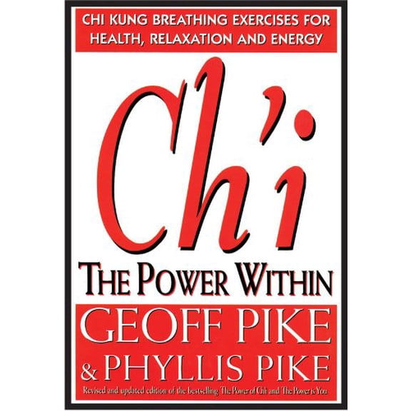 Pre-Owned Ch'I the Power Within: Chi Kung Breating Exercises for Health, Relaxation and Energy (Paperback) 0804830991 9780804830997