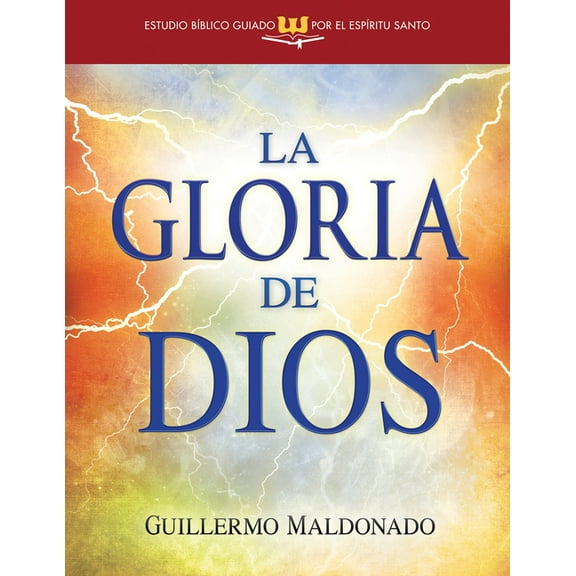 Estudio bíblico guiado por el Espíritu Santo: La gloria de Dios (Paperback)